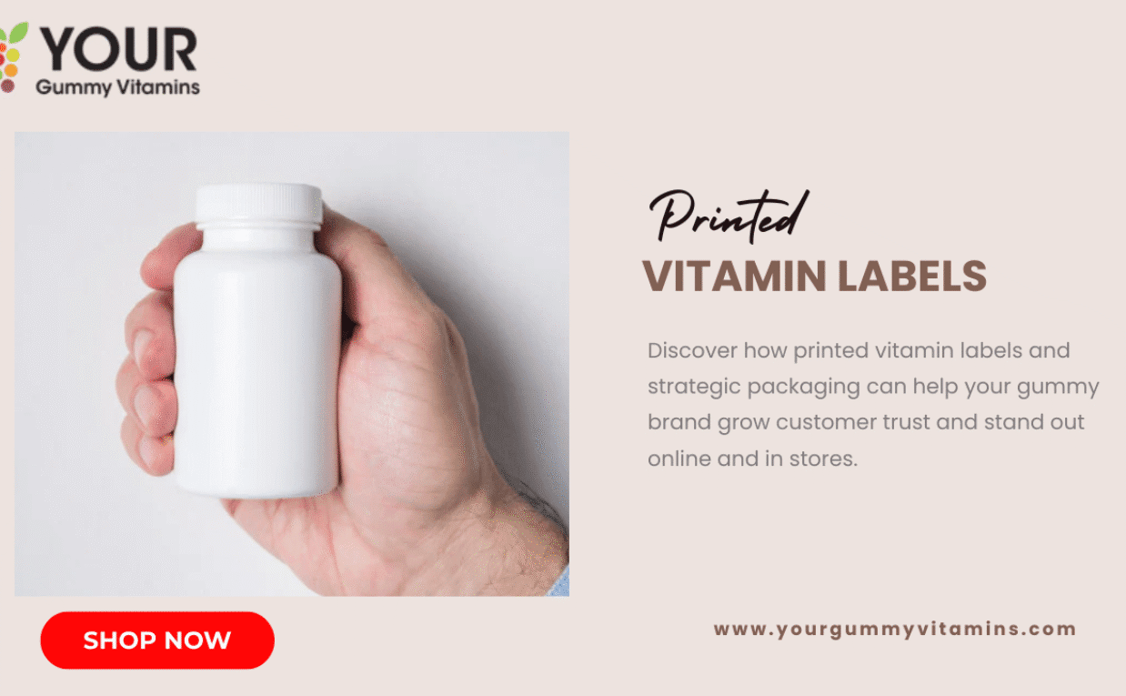 How the Right Printed Vitamin Labels Can Boost Your Brand Loyalty